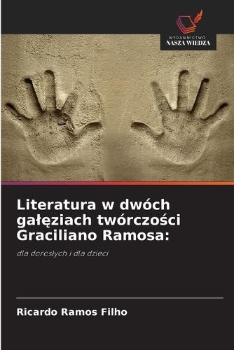 Literatura w dwóch gal&#281;ziach twórczo&#347;ci Graciliano Ramosa