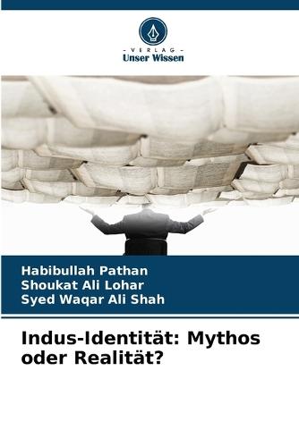 Indus-Identität: Mythos oder Realität?