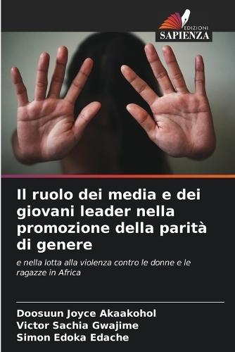 Il ruolo dei media e dei giovani leader nella promozione della parità di genere