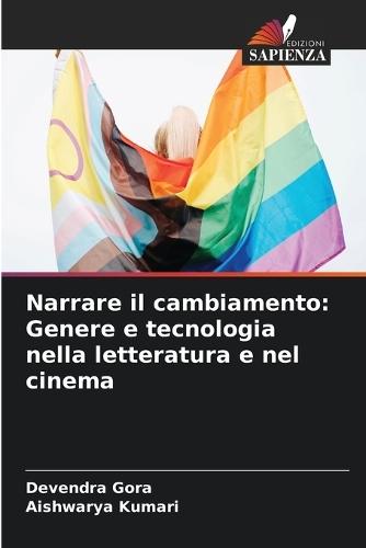 Narrare il cambiamento: Genere e tecnologia nella letteratura e nel cinema