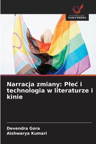 Narracja zmiany: Plec i technologia w literaturze i kinie