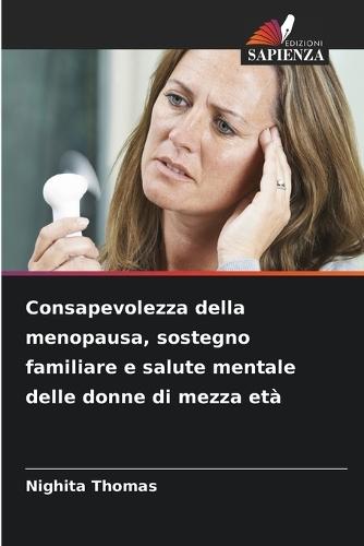 Consapevolezza della menopausa, sostegno familiare e salute mentale delle donne di mezza età
