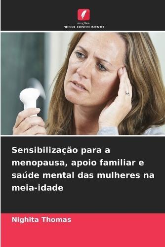 Sensibilização para a menopausa, apoio familiar e saúde mental das mulheres na meia-idade