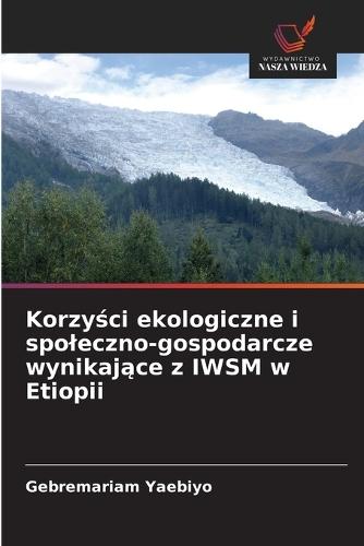 Korzyści ekologiczne i spoleczno-gospodarcze wynikające z IWSM w Etiopii