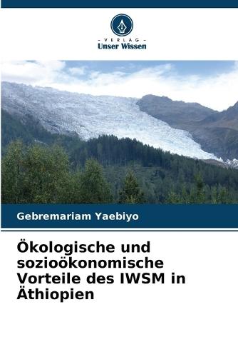 Ökologische und sozioökonomische Vorteile des IWSM in Äthiopien