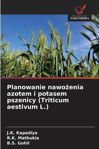 Planowanie nawożenia azotem i potasem pszenicy (Triticum aestivum L.)