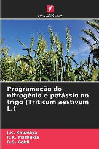 Programação do nitrogénio e potássio no trigo (Triticum aestivum L.)