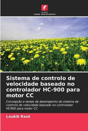 Sistema de controlo de velocidade baseado no controlador HC-900 para motor CC
