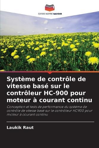 Système de contrôle de vitesse basé sur le contrôleur HC-900 pour moteur à courant continu
