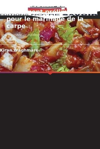 Normalisation du traitement préliminaire pour le marinage de la carpe