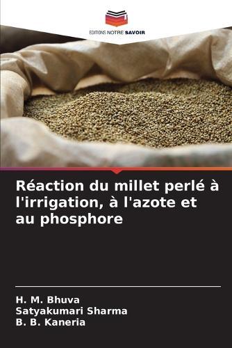 Réaction du millet perlé à l'irrigation, à l'azote et au phosphore