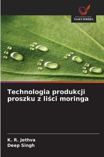 Technologia produkcji proszku z liści moringa