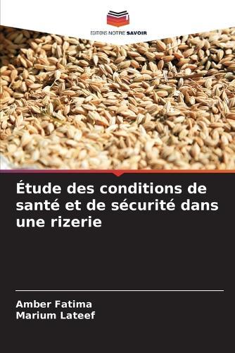 Étude des conditions de santé et de sécurité dans une rizerie