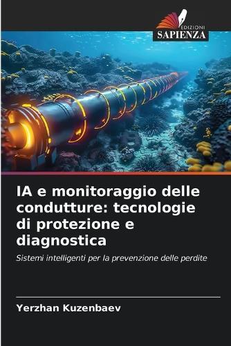 IA e monitoraggio delle condutture: tecnologie di protezione e diagnostica