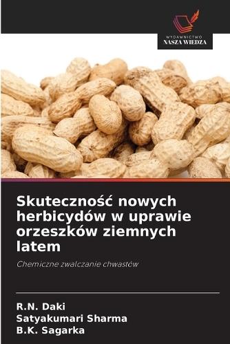 Skutecznośc nowych herbicydów w uprawie orzeszków ziemnych latem