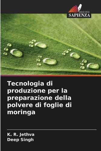 Tecnologia di produzione per la preparazione della polvere di foglie di moringa