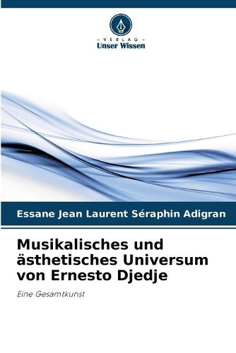 Musikalisches und ästhetisches Universum von Ernesto Djedje