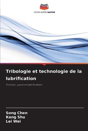 Tribologie et technologie de la lubrification