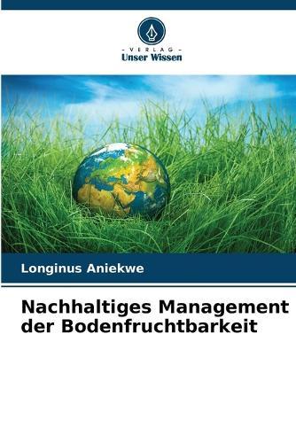 Nachhaltiges Management der Bodenfruchtbarkeit