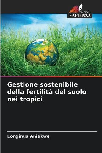 Gestione sostenibile della fertilità del suolo nei tropici