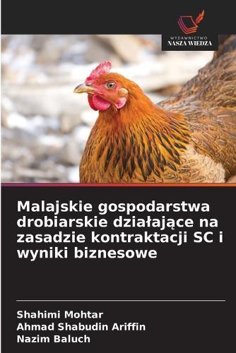Malajskie gospodarstwa drobiarskie dzialające na zasadzie kontraktacji SC i wyniki biznesowe