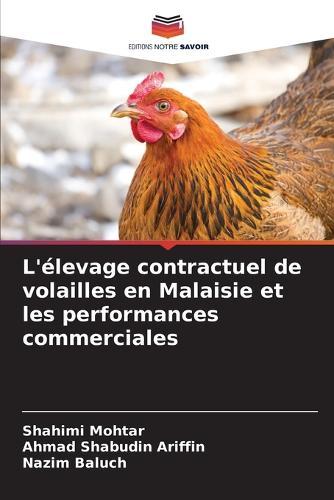 L'élevage contractuel de volailles en Malaisie et les performances commerciales