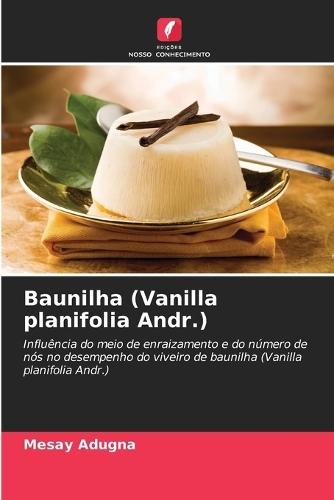 Baunilha (Vanilla planifolia Andr.)