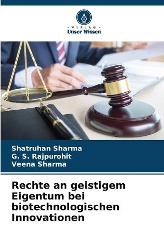 Rechte an geistigem Eigentum bei biotechnologischen Innovationen