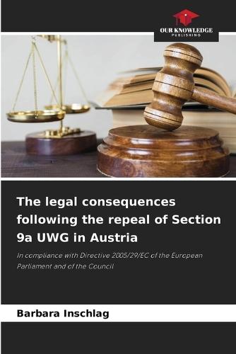 The legal consequences following the repeal of Section 9a UWG in Austria