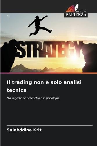 Il trading non è solo analisi tecnica