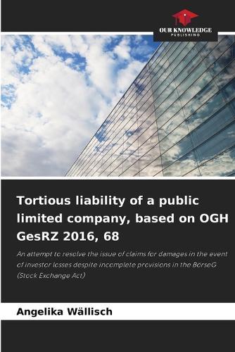 Tortious liability of a public limited company, based on OGH GesRZ 2016, 68