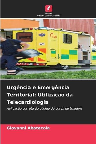 Urgência e Emergência Territorial: Utilização da Telecardiologia