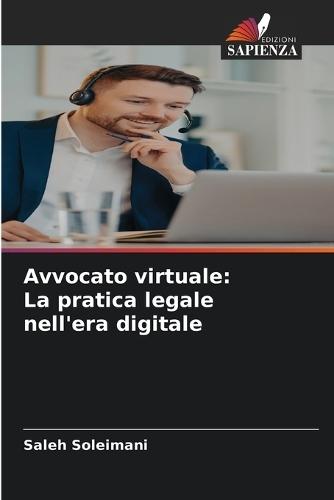 Avvocato virtuale: La pratica legale nell'era digitale
