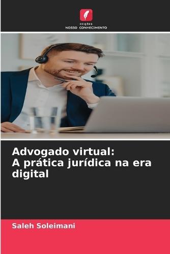 Advogado virtual: A prática jurídica na era digital