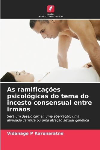As ramificações psicológicas do tema do incesto consensual entre irmãos