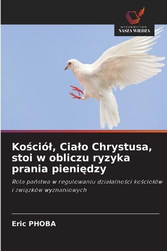 Ko&#347;ciól, Cialo Chrystusa, stoi w obliczu ryzyka prania pieni&#281;dzy