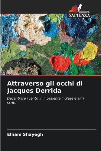 Attraverso gli occhi di Jacques Derrida