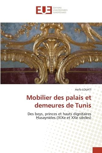 Mobilier des palais et demeures de Tunis