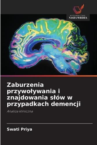 Zaburzenia przywolywania i znajdowania slów w przypadkach demencji