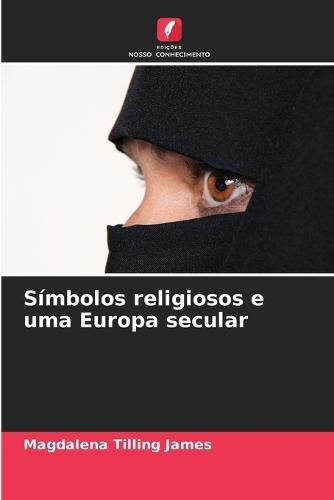 Símbolos religiosos e uma Europa secular
