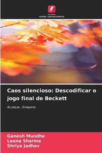 Caos silencioso: Descodificar o jogo final de Beckett