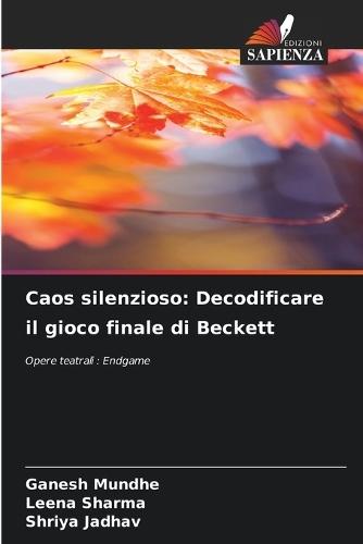 Caos silenzioso: Decodificare il gioco finale di Beckett