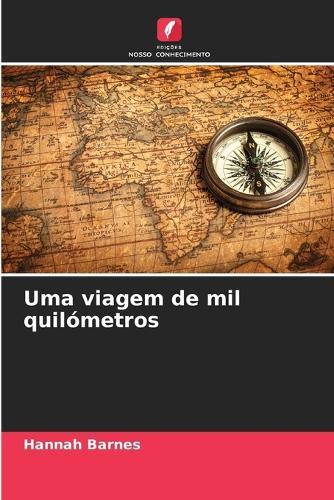 Uma viagem de mil quilómetros
