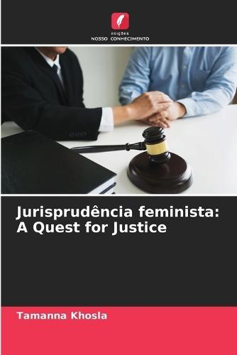 Jurisprudência feminista: A Quest for Justice