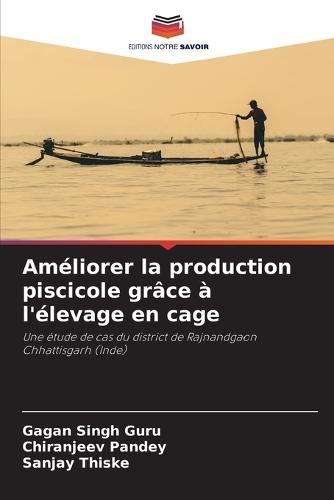 Améliorer la production piscicole grâce à l'élevage en cage