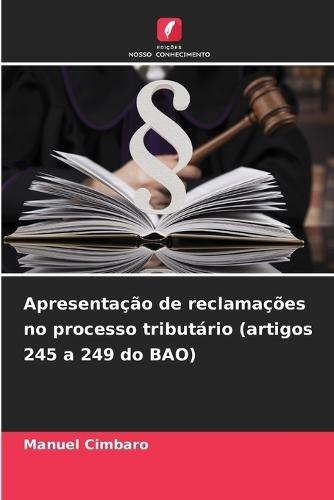 Apresentação de reclamações no processo tributário (artigos 245 a 249 do BAO)