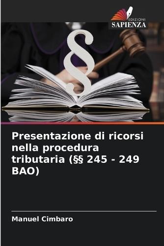 Presentazione di ricorsi nella procedura tributaria (§§ 245 - 249 BAO)