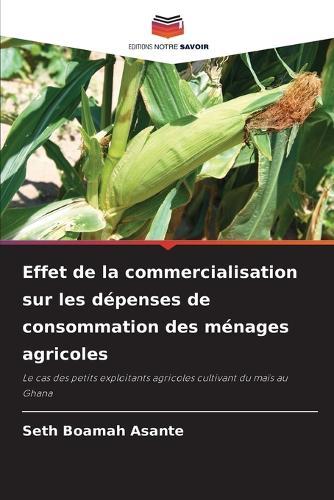 Effet de la commercialisation sur les dépenses de consommation des ménages agricoles