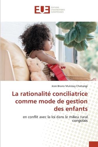 La rationalité conciliatrice comme mode de gestion des enfants