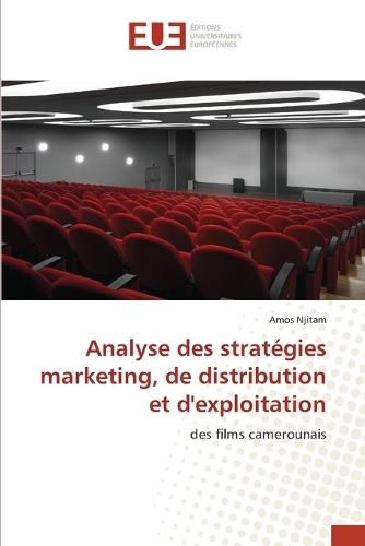 Analyse des stratégies marketing, de distribution et d'exploitation